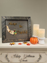 Load image into Gallery viewer, Always Be Thankful 3D Artwork & Frame
